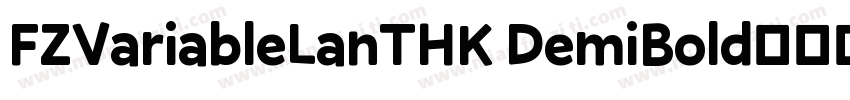 FZVariableLanTHK DemiBold字体下载字体转换